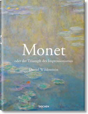 Buchcover Monet oder Der Triumph des Impressionismus | Daniel Wildenstein | EAN 9783836523202 | ISBN 3-8365-2320-5 | ISBN 978-3-8365-2320-2