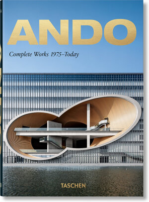 Buchcover Ando. Complete Works 1975–Today. 40th Ed. | Philip Jodidio | EAN 9783836565868 | ISBN 3-8365-6586-2 | ISBN 978-3-8365-6586-8