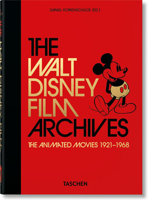 Buchcover The Walt Disney Film Archives. The Animated Movies 1921–1968. 40th Ed. | Daniel Kothenschulte | EAN 9783836580861 | ISBN 3-8365-8086-1 | ISBN 978-3-8365-8086-1