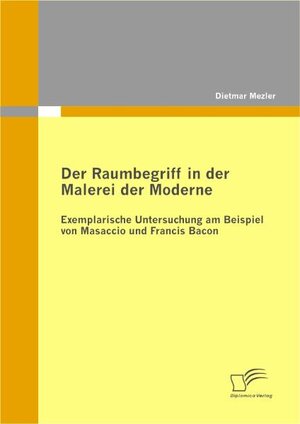 Buchcover Der Raumbegriff in der Malerei der Moderne | Dietmar Mezler | EAN 9783836675055 | ISBN 3-8366-7505-6 | ISBN 978-3-8366-7505-5