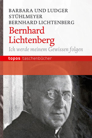 Buchcover Bernhard Lichtenberg | Barbara Stühlmeyer | EAN 9783836708357 | ISBN 3-8367-0835-3 | ISBN 978-3-8367-0835-7