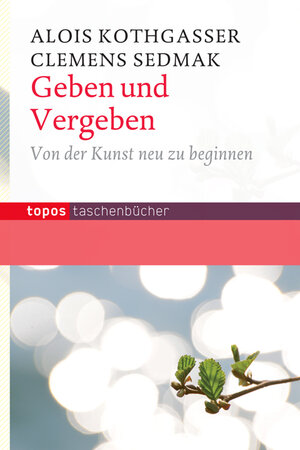 Buchcover Geben und Vergeben | Alois Kothgasser | EAN 9783836708920 | ISBN 3-8367-0892-2 | ISBN 978-3-8367-0892-0
