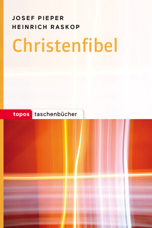 Buchcover Christenfibel | Josef Pieper | EAN 9783836710626 | ISBN 3-8367-1062-5 | ISBN 978-3-8367-1062-6