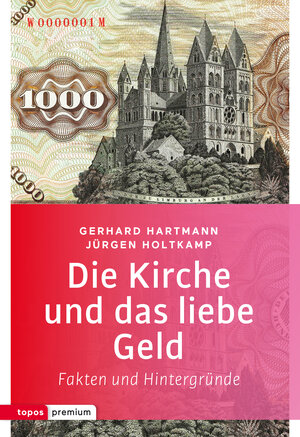 Buchcover Die Kirche und das liebe Geld | Gerhard Hartmann | EAN 9783836750004 | ISBN 3-8367-5000-7 | ISBN 978-3-8367-5000-4