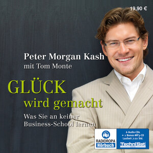 Buchcover Glück wird gemacht | Peter Morgan Kash | EAN 9783836803007 | ISBN 3-8368-0300-3 | ISBN 978-3-8368-0300-7