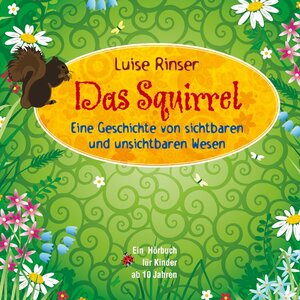 Buchcover Das Squirrel | Luise Rinser | EAN 9783836803205 | ISBN 3-8368-0320-8 | ISBN 978-3-8368-0320-5