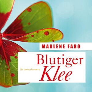 Buchcover Blutiger Klee | Marlene Faro | EAN 9783836806664 | ISBN 3-8368-0666-5 | ISBN 978-3-8368-0666-4