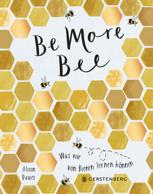 Buchcover Be More Bee | Alison Davies | EAN 9783836921718 | ISBN 3-8369-2171-5 | ISBN 978-3-8369-2171-8