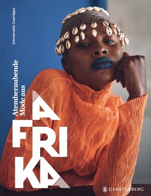 Buchcover Atemberaubende Mode aus Afrika | Emmanuelle Courrèges | EAN 9783836921916 | ISBN 3-8369-2191-X | ISBN 978-3-8369-2191-6