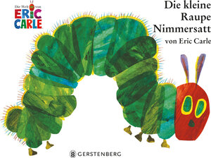 Buchcover Die kleine Raupe Nimmersatt | Eric Carle | EAN 9783836940344 | ISBN 3-8369-4034-5 | ISBN 978-3-8369-4034-4