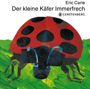Buchcover Der kleine Käfer Immerfrech | Eric Carle | EAN 9783836942768 | ISBN 3-8369-4276-3 | ISBN 978-3-8369-4276-8