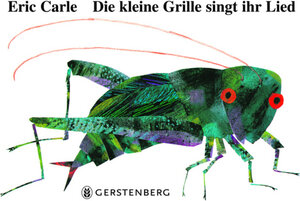 Buchcover Die kleine Grille singt ihr Lied | Eric Carle | EAN 9783836949170 | ISBN 3-8369-4917-2 | ISBN 978-3-8369-4917-0