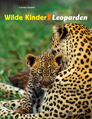 Buchcover Wilde Kinde - Leoparden | Gabriela Staebler | EAN 9783836952378 | ISBN 3-8369-5237-8 | ISBN 978-3-8369-5237-8