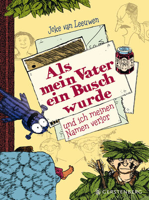 Buchcover Als mein Vater ein Busch wurde und ich meinen Namen verlor | Joke van Leeuwen | EAN 9783836954679 | ISBN 3-8369-5467-2 | ISBN 978-3-8369-5467-9