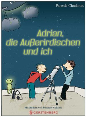 Buchcover Adrian, die Außerirdischen und ich | Pascale Chadenat | EAN 9783836954693 | ISBN 3-8369-5469-9 | ISBN 978-3-8369-5469-3