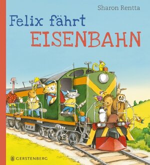 Buchcover Felix fährt Eisenbahn | Sharon Rentta | EAN 9783836959766 | ISBN 3-8369-5976-3 | ISBN 978-3-8369-5976-6