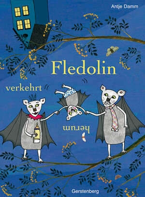 Buchcover Fledolin verkehrt herum | Antje Damm | EAN 9783836959773 | ISBN 3-8369-5977-1 | ISBN 978-3-8369-5977-3