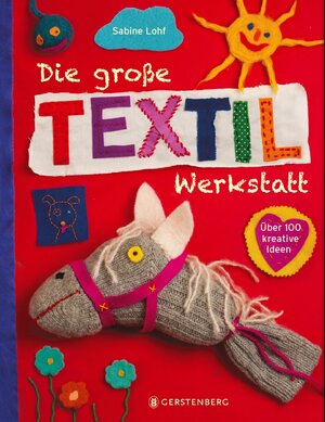 Buchcover Die große Textilwerkstatt | Sabine Lohf | EAN 9783836960069 | ISBN 3-8369-6006-0 | ISBN 978-3-8369-6006-9