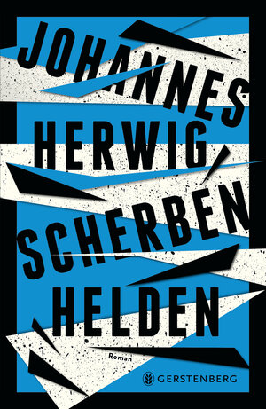 Buchcover Scherbenhelden | Johannes Herwig | EAN 9783836960595 | ISBN 3-8369-6059-1 | ISBN 978-3-8369-6059-5