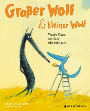 Buchcover Großer Wolf & kleiner Wolf - Von der Kunst, das Glück wiederzufinden | Nadine Brun-Cosme | EAN 9783836961240 | ISBN 3-8369-6124-5 | ISBN 978-3-8369-6124-0