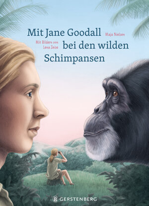 Buchcover Mit Jane Goodall bei den wilden Schimpansen | Maja Nielsen | EAN 9783836962582 | ISBN 3-8369-6258-6 | ISBN 978-3-8369-6258-2