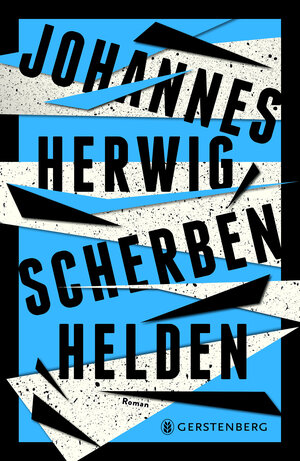 Buchcover Scherbenhelden | Johannes Herwig | EAN 9783836992251 | ISBN 3-8369-9225-6 | ISBN 978-3-8369-9225-1