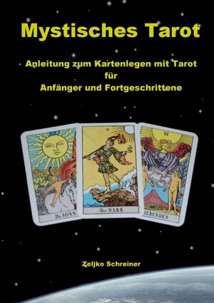 Buchcover Mystisches Tarot | Zeljko Schreiner | EAN 9783837003635 | ISBN 3-8370-0363-9 | ISBN 978-3-8370-0363-5