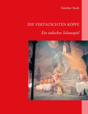 Buchcover Die vertauschten Köpfe | Günther Stark | EAN 9783837010152 | ISBN 3-8370-1015-5 | ISBN 978-3-8370-1015-2