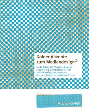 Buchcover Kölner Akzente zum Mediendesign, 1 | Sonja Niemann | EAN 9783837010312 | ISBN 3-8370-1031-7 | ISBN 978-3-8370-1031-2