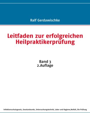Buchcover Leitfaden zur erfolgreichen Heilpraktikerprüfung | Ralf Gerdawischke | EAN 9783837027679 | ISBN 3-8370-2767-8 | ISBN 978-3-8370-2767-9