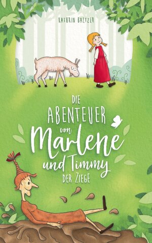 Buchcover Die Abenteuer von Marlene und Timmy der Ziege | Kathrin Baltzer | EAN 9783837029345 | ISBN 3-8370-2934-4 | ISBN 978-3-8370-2934-5