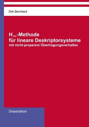Buchcover H-unendlich-Methode für lineare Deskriptorsysteme mit nicht-properem Übertragungsverhalten | Dirk Bernhard | EAN 9783837030761 | ISBN 3-8370-3076-8 | ISBN 978-3-8370-3076-1