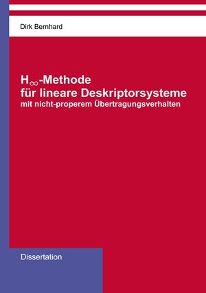 Buchcover H-unendlich-Methode für lineare Deskriptorsysteme mit nicht-properem Übertragungsverhalten | Dirk Bernhard | EAN 9783837030761 | ISBN 3-8370-3076-8 | ISBN 978-3-8370-3076-1