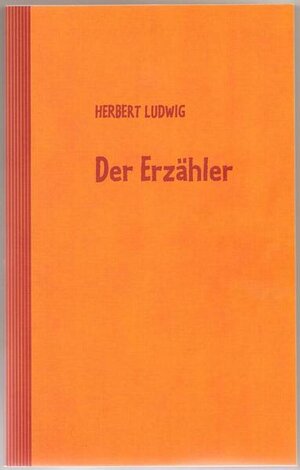 Buchcover Der Erzähler | Herbert Ludwig | EAN 9783837032642 | ISBN 3-8370-3264-7 | ISBN 978-3-8370-3264-2