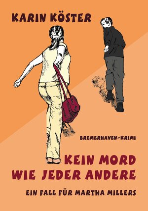 Buchcover Kein Mord wie jeder andere | Karin Köster | EAN 9783837038040 | ISBN 3-8370-3804-1 | ISBN 978-3-8370-3804-0