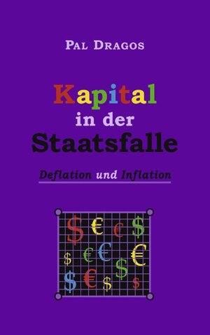 Buchcover Kapital in der Staatsfalle – Deflation und Inflation  | EAN 9783837038477 | ISBN 3-8370-3847-5 | ISBN 978-3-8370-3847-7