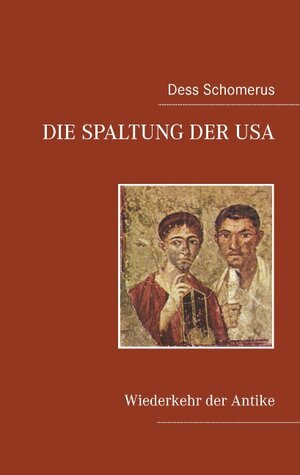 Buchcover Die Spaltung der USA | Dess Schomerus | EAN 9783837039351 | ISBN 3-8370-3935-8 | ISBN 978-3-8370-3935-1