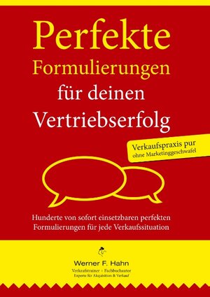 Buchcover Perfekte Formulierungen für deinen Vertriebserfolg | Werner F. Hahn | EAN 9783837040975 | ISBN 3-8370-4097-6 | ISBN 978-3-8370-4097-5