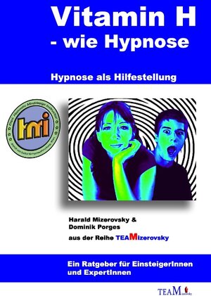 Buchcover Vitamin H – wie Hypnose | Harald Mizerovsky | EAN 9783837045154 | ISBN 3-8370-4515-3 | ISBN 978-3-8370-4515-4