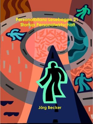 Buchcover Personalbilanz Lesebogen 21 Startup Personalwirtschaft | Jörg Becker | EAN 9783837046625 | ISBN 3-8370-4662-1 | ISBN 978-3-8370-4662-5