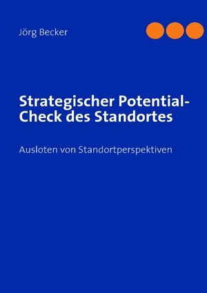 Buchcover Strategischer Potential-Check des Standortes | Jörg Becker | EAN 9783837049787 | ISBN 3-8370-4978-7 | ISBN 978-3-8370-4978-7