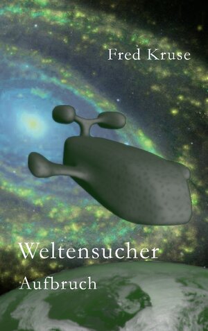 Buchcover Weltensucher - Aufbruch (Band 1) | Fred Kruse | EAN 9783837050431 | ISBN 3-8370-5043-2 | ISBN 978-3-8370-5043-1