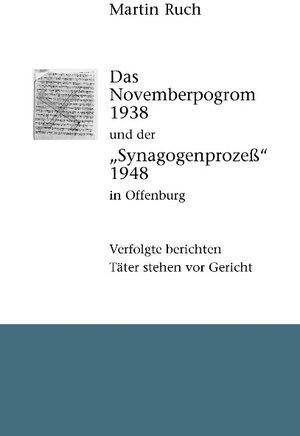 Buchcover Das Novemberpogrom 1938 und der "Synagogenprozeß" 1948 in Offenburg | Martin Ruch | EAN 9783837053388 | ISBN 3-8370-5338-5 | ISBN 978-3-8370-5338-8