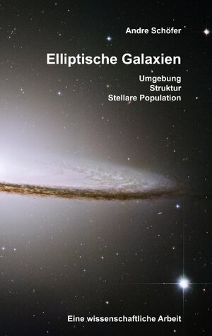 Buchcover Elliptische Galaxien | Andre Schöfer | EAN 9783837058185 | ISBN 3-8370-5818-2 | ISBN 978-3-8370-5818-5