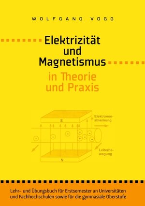 Buchcover Elektrizität und Magnetismus in Theorie und Praxis | Wolfgang Vogg | EAN 9783837062182 | ISBN 3-8370-6218-X | ISBN 978-3-8370-6218-2