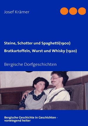 Buchcover Steine, Schotter und Spaghetti (um 1900) / Bratkartoffeln, Wurst und Whisky (1920) | Josef Krämer | EAN 9783837063738 | ISBN 3-8370-6373-9 | ISBN 978-3-8370-6373-8