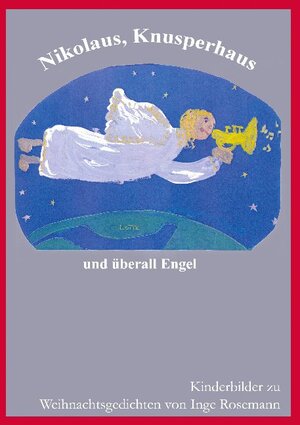Buchcover Nikolaus, Knusperhaus und überall Engel | Inge Rosemann | EAN 9783837063752 | ISBN 3-8370-6375-5 | ISBN 978-3-8370-6375-2