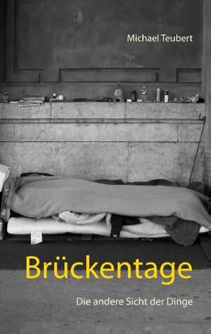 Buchcover Brückentage | Michael Teubert | EAN 9783837064308 | ISBN 3-8370-6430-1 | ISBN 978-3-8370-6430-8