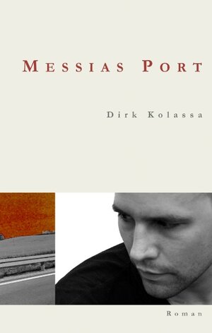 Buchcover Messias Port | Dirk Kolassa | EAN 9783837066456 | ISBN 3-8370-6645-2 | ISBN 978-3-8370-6645-6