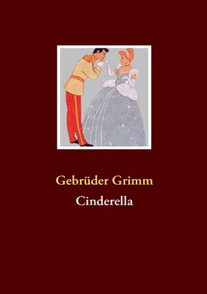 Buchcover Cinderella | Gebrüder Grimm | EAN 9783837067729 | ISBN 3-8370-6772-6 | ISBN 978-3-8370-6772-9